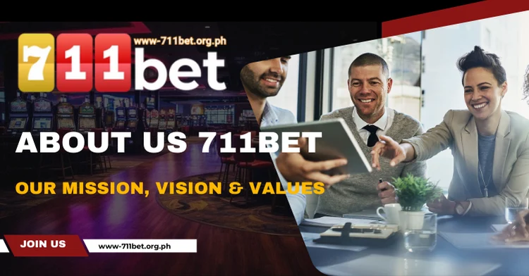 About Us 711Bet: Our Mission, Vision & Values