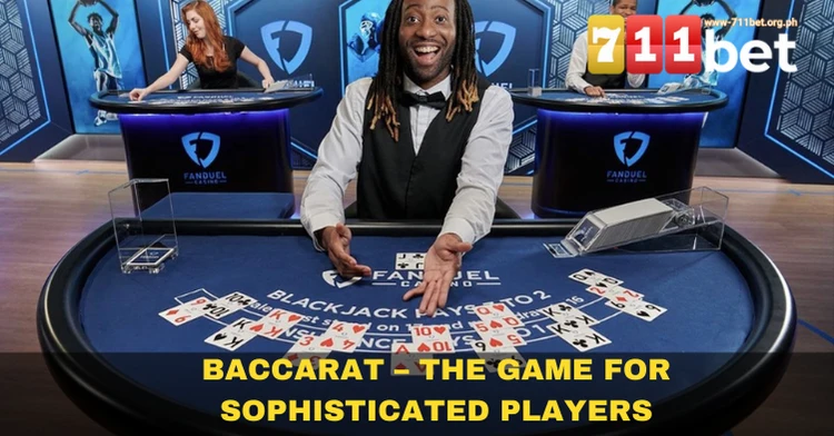 Baccarat – The Game for Sophisticated Players