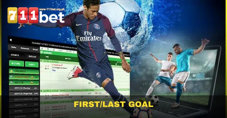 Football Betting Types - First/Last Goal