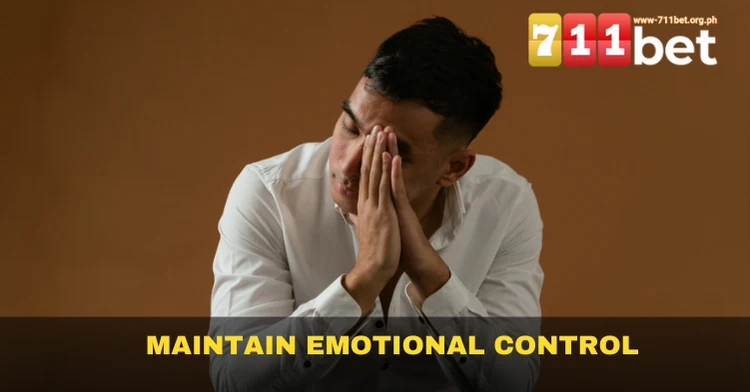 Maintain Emotional Control