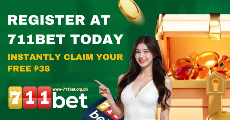 Register at 711Bet Today and Instantly Claim Your FREE ₱38