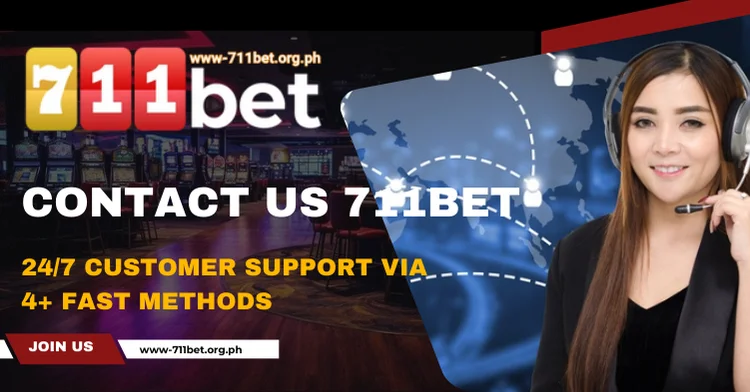 Contact us 711Bet: 24/7 Customer Support via 4+ Fast Methods